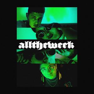 Alltheweek (feat. GZ, Viro & Lissy) [Explicit]