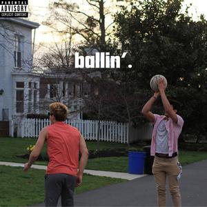 Ballin (Explicit)