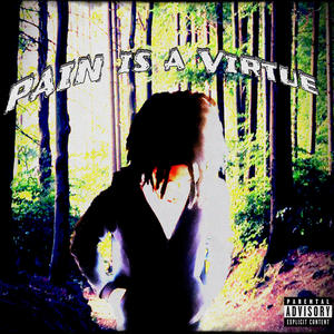 Pain is a Virtue (Explicit)