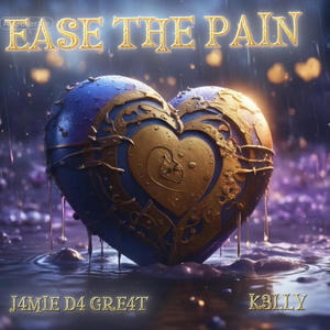 J4MIE D4 GRE4T - Ease The Pain (feat. K3LLY) (Explicit)