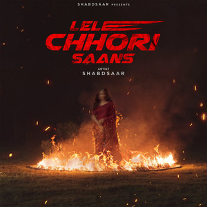 Lele Chhori Saans (Explicit)