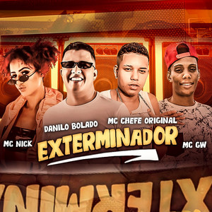 Exterminador(feat. Mc Nick & MC GW)(Brega Funk) (Explicit)