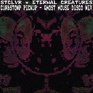 CURBSTOMP PICKUP (Eternal Creatures Remix ~Ghost House Disco~) [Explicit]