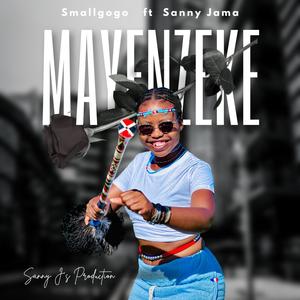 Mayenzeke (feat. Sanny J)