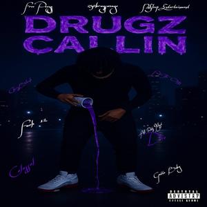 Drugz Callin (Explicit)