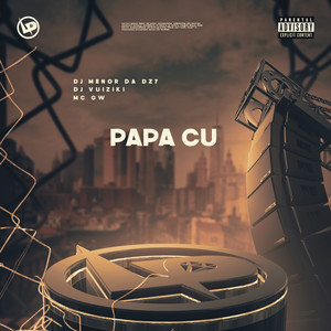 Papa Cu (Explicit)