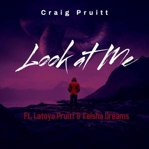 Craig Pruitt - Look at Me
