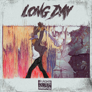Long Day (Woah) (Explicit)