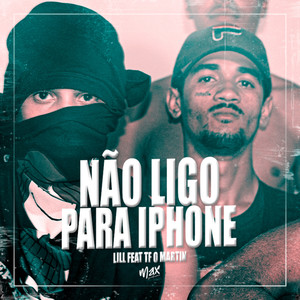 Não Ligo pra Iphone (Explicit)