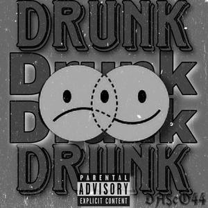 Drunk (Explicit)