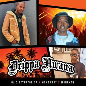Drippa Ngwana (feat. Mongwest & M4neko)