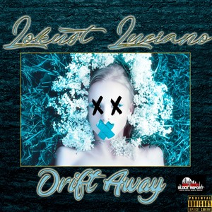 Drift Away (Explicit)