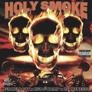 Holy Smoke (Explicit)