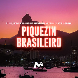 Piquezin Brasileiro (Explicit)