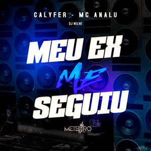 Meu Ex Me Seguiu (Explicit)