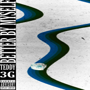 Better By Myself (Explicit)