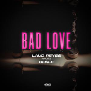 Bad Love Lies(feat. Denle) (Explicit)