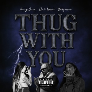 Thug with you (Explicit)