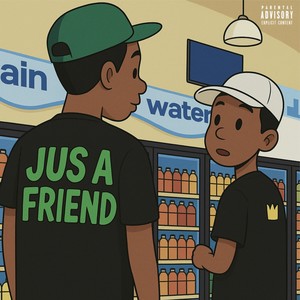 Jus a Friend (Explicit)