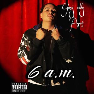 6AM (Explicit)