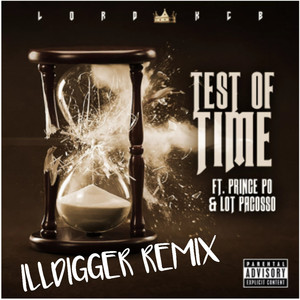 Test of Time (ILLDIGGER Remix) [Explicit]