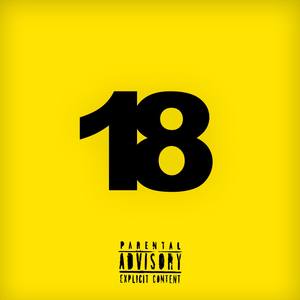 Eighteen (Explicit)