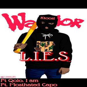 L.I.E.S (feat. Qolo I Am & Mosthated Capo) (Explicit)