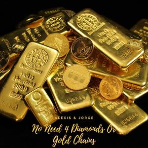 No Need For Diamonds Or Gold Chains