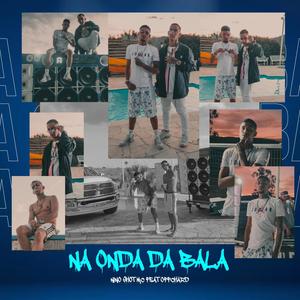 Na onda da bala (feat. DJ HG) [Explicit]