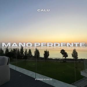 Mano Perdente (Explicit)