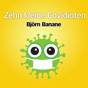 Zehn kleine Covidioten