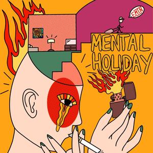 Mental Holiday (Explicit)