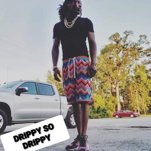 DRIPPY SO DRIPPY (Explicit)