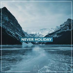 Never Holiday