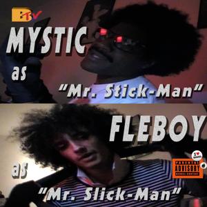 STICKMAN SLICK (feat. Mystic & fleboy) (Explicit)
