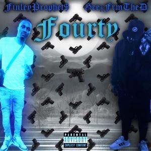 FOURTY (feat. GeezFrmTheD) (Explicit)
