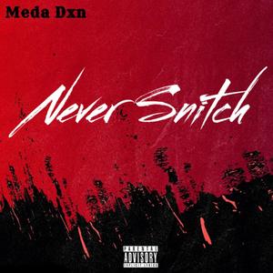 Never Snitch (Explicit)