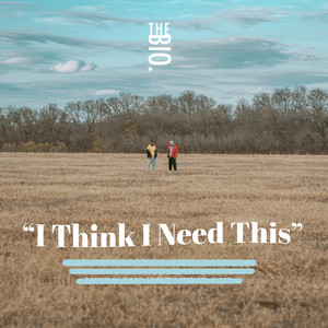 I Think I Need This (Explicit)