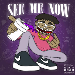 See Me Now (Explicit)