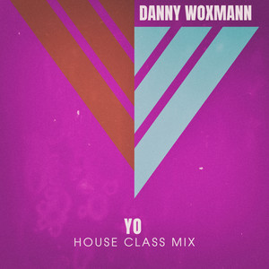 Yo (House Class Mix)