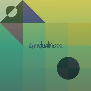 Gradualness