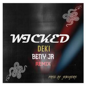 Wicked Remix (feat. BenyJr) [with Yunghydro]