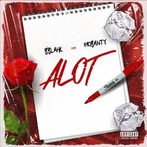 ALOT (feat. Imobanty) [Explicit]