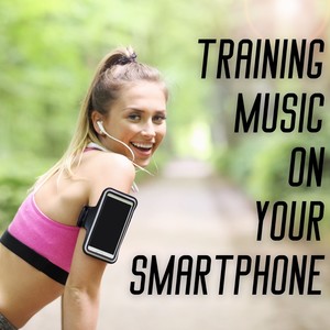 Training Music on Your Smartphone