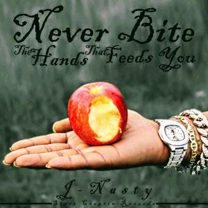 Never Bite The Hand That Feeds You (Explicit)