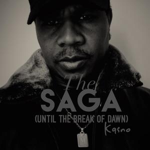 The saga (Until the break of dawn)