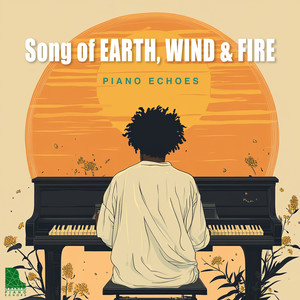 Song of Earth, Wind & Fire by Piano Echoes