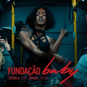 Fundação Baby (Vogue Remix)