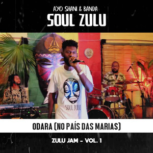 Odara (No País das Marias) : Zulu Jam, Vol. 1