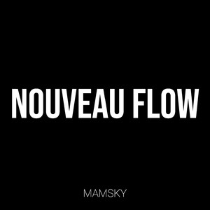 Nouveau flow (Explicit)